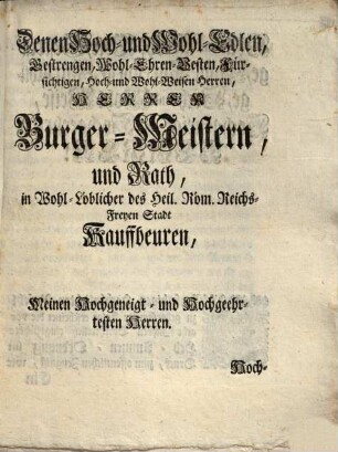Eines Wohl-Edlen, Hoch- und Wohl-Weisen Magistrats in Wohl-Löblicher des Heil. Röm. Reichs Freyen Stadt Kauffbeuren Ordnung, nach deren Innhalt und Articuln die sämtliche Heb-Ammen allda sich zu verhalten haben