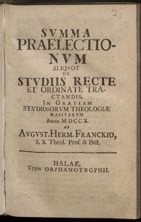 Summa Praelectionum Aliquot De Studiis Recte Et Ordinate Tractandis