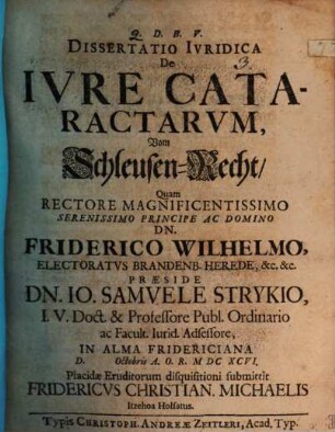 Dissertatio Iuridica De Iure Cataractarum = Vom Schleusen-Recht