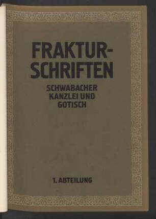 Fraktur-Schriften: Schwabacher, Kanzlei und Gotisch