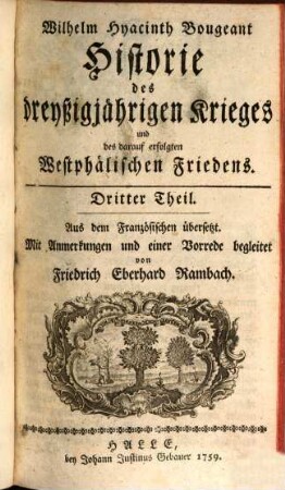 Historie des dreyßigjaehrigen Krieges und des darauf erfolgten Westphaelischen Friedens, 3