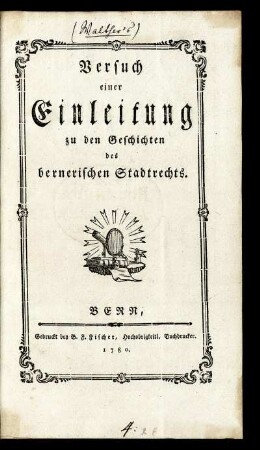 Versuch einer Einleitung zu den Geschichten des bernerischen Stadtrechts