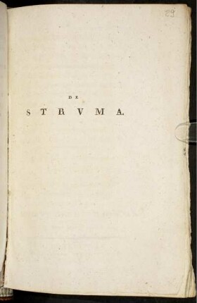 Dissertatio Inauguralis Medico-Chirurgica De Struma : Die XXIX. Novembris MDCCXCIII