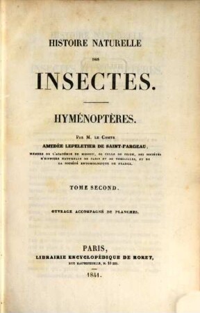 Histoire naturelle des Insectes : Hyménoptères ; ouvrage accompagné de planches, 2