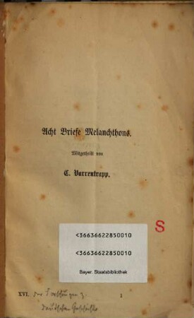 Acht Briefe Melanchthons : Mitgetheilt von C. Varrentrapp. (XVI. Bd. der Forschungen zur Deutschen Geschichte.)