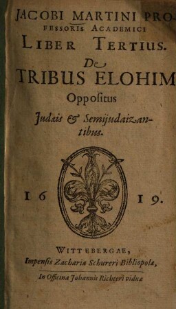 De tribus elohim liber ..., 3. Oppositus Iudaeis et Semiiudaizantibus