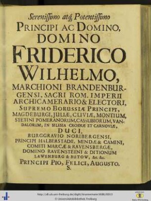 Serenissimo atque potentissimo pincipi ac domino, Domino Friderico Wilhelmo, marchioni Bradenburgensi…