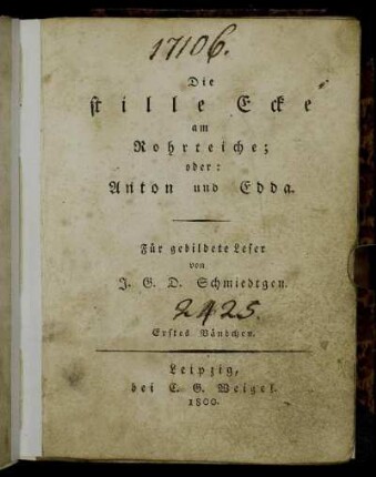 Bd. 1: Die stille Ecke am Rohrteiche; oder: Anton und Edda. Bd. 1
