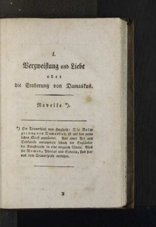 I. Verzweiflung und Liebe oder die Eroberung von Damaskus.