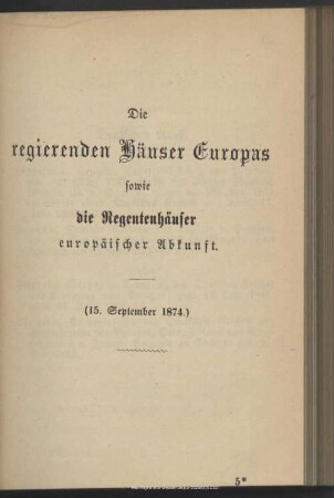 Die regierenden Häuser Europa’s sowie die Regentenhäuser europäischer Abkunft