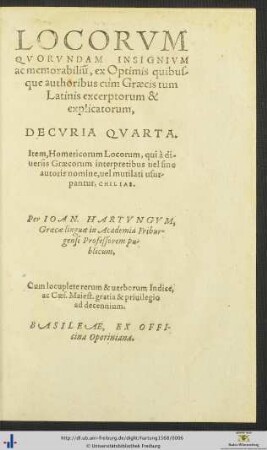 LOCORVM QVORVNDAM INSIGNIVM ac memorabilium, ex Optimis quibusque authoribus cùm Graecis tum Latinis excerptorum & explicatorum, DECVRIA QVARTA