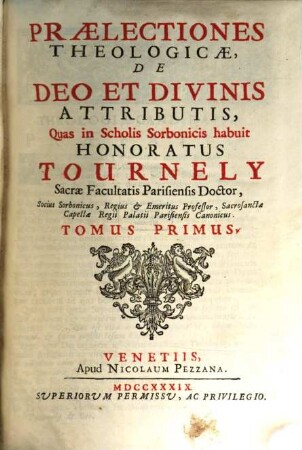 Praelectiones Theologicae, De Deo Et Divinis Attributis : Quas in Scholis Sorbonicis habuit