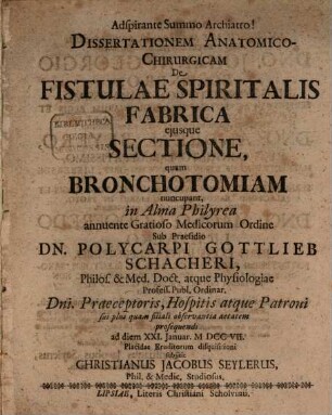 Diss. anat. chir. de fistulae spiritalis fabrica, eiusque sectione, quam bronchotomiam nuncupant