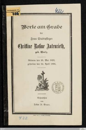 Worte am Grabe der Frau Stadtpfleger Christine Rosine Autenrieth, geb. Walz : geboren den 26. Mai 1823, gestorben den 24. April 1892