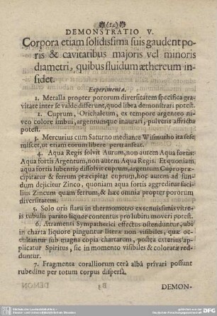 DEMONSTRATIO V. Corpora etiam solidissima suis gaudent poris & cavitatibus majoris vel minoris diametri, quibus fluidum aethereum infidet.