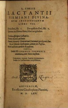 L. Coelii Lactantii Firmiani Divinarvm Institvtionvm Libri VII. : Graeca tum vocum Latina interpretatio