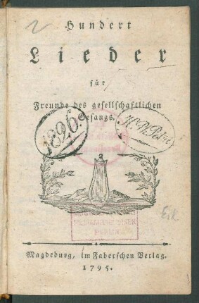 Hundert Lieder für Freunde des gesellschaftlichen Gesangs.