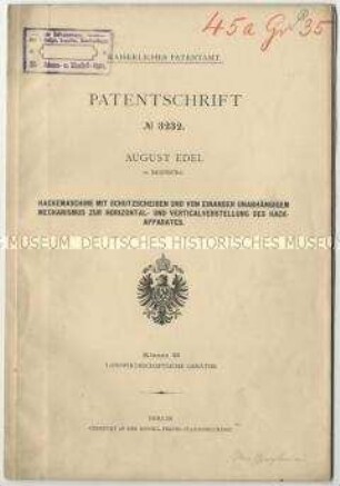Patentschrift einer Hackmaschine mit Schutzscheibe und von einander unabhängigem Mechanismus zur Horizontal- und Vertikalverstellung des Hackapparates, Patent-Nr. 3232