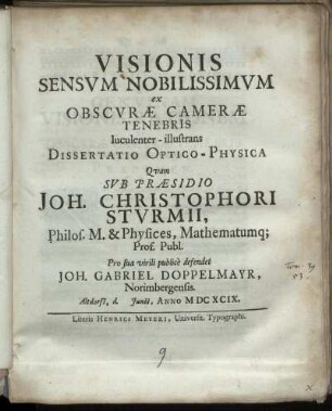 Visionis Sensum Nobilissimum ex Obscurae Camerae Tenebris luculenter-illustrans Dissertatio Optico-Physica