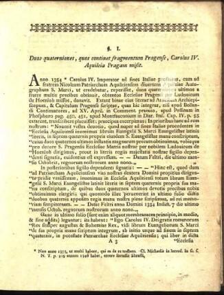 §. I. Duos quaterniones, quos continet fragmentum Pragense, Carolus IV. Aquileia Pragam misit.