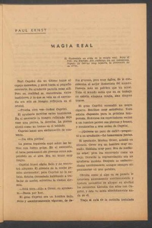 Magia real : El ilusionista no creía en la magia real. Para él todo era trampa. Sin embargo un ser misterioso, llegado de tierras muy lejanas, le convenció de su error.