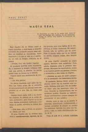 Magia real : El ilusionista no creía en la magia real. Para él todo era trampa. Sin embargo un ser misterioso, llegado de tierras muy lejanas, le convenció de su error.