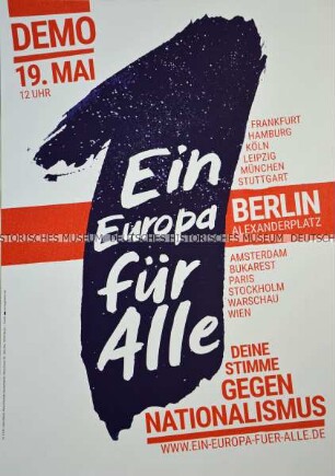 Plakataufruf der Bürgerbewegung Campact e. V. für eine bundesweite Demonstration gegen Nationalismus im Vorfeld der Europawahlen im Mai 2019 - Berlin, Alexanderplatz
