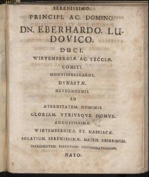 Serenissimo Principi Ac Domino Dn. Eberhardo Ludovico Duci Wirtembergiæ Ac Tecciæ [...]