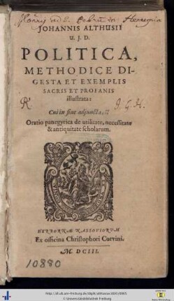 Johannis Althusii Politica : methodice digesta et exemplis sacris et profanis illustrata