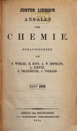 Justus Liebig's Annalen der Chemie. 173, 173. 1874
