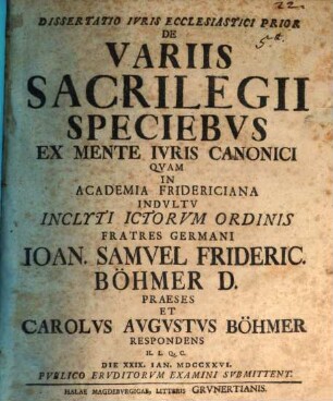 Diss. iur. eccl. prior de variis sacrilegii speciebus ex mente iuris canonici