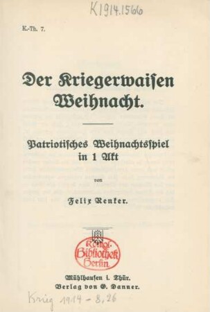 Der Kriegerwaisen Weihnacht : patriotisches Weihnachtsspiel in 1 Akt