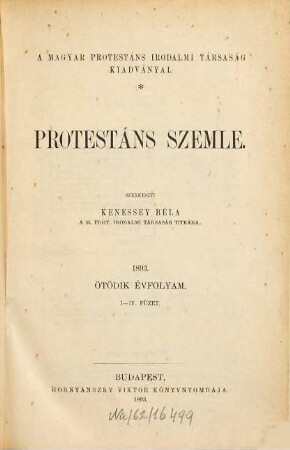 Protestáns szemle : a Magyar Protestáns Közleművelődési Egyesület folyóirata, 5. 1893