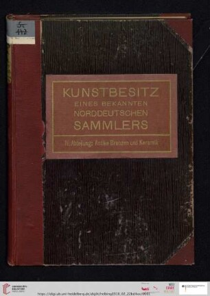 4: Kunstbesitz eines bekannten norddeutschen Sammlers: Auktion in München ...: Antike Bronzen ... und Keramik ... : Auktion in München in der Galerie Helbing: Dienstag, den 22. Februar 1910