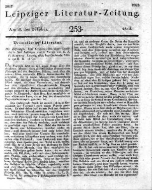 Der Eilfertige. Eine Original-Charakter-Comödie in fünf Aufzügen und in Versen von G. L. P. Sievers. Leipzig, 1814. bey Cnobloch. VIII. u. 192 S. 8.