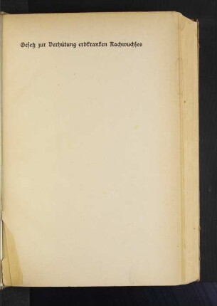 Gesetz zur Verhütung erbkranken Nachwuchses : vom 14. Juli 1933 nebst Ausführungsverordnungen