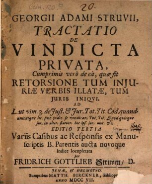 Georgii Adami Struvii Tractatio De Vindicta Privata, Cumprimis verô de eâ, quae sit Retorsione Tum Injuriæ Verbis Illatæ, Tum Juris Iniqvi
