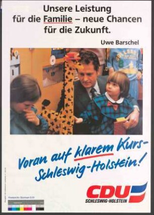 Uwe Barschel - Unsere Leistung für die Familie - neue Chancen für die Zukunft.
