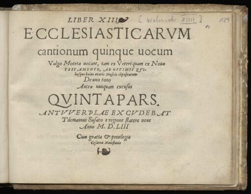 Liber XIII. ecclesiasticarum cantionum quinque vocum ... Quinta Pars