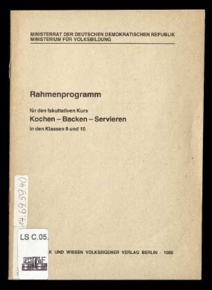 Rahmenprogramm für den fakultativen Kurs Kochen - Backen - Servieren in den Klassen 9 und 10