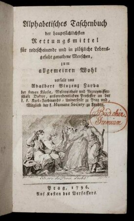 Alphabetisches Taschenbuch der hauptsächlichsten Rettungsmittel für todtscheinende und in plötzliche Lebensgefahr gerathene Menschen