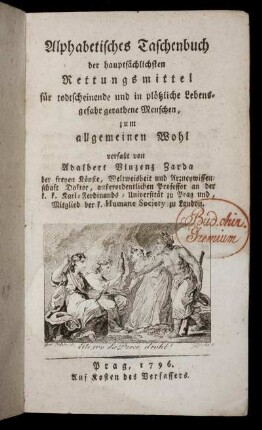 Alphabetisches Taschenbuch der hauptsächlichsten Rettungsmittel für todtscheinende und in plötzliche Lebensgefahr gerathene Menschen