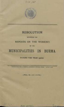 1906/07: Resolution reviewing the reports on the working of municipalities in Burma