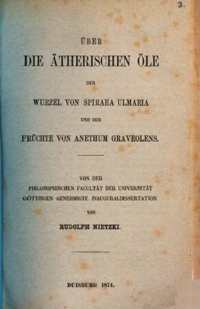 Über die aetherischen Oele der Wurzel von Spiraca ulmaria u. der Früchte von Anethum graveolens : Inaug. Diss. d. Un. Goettingen