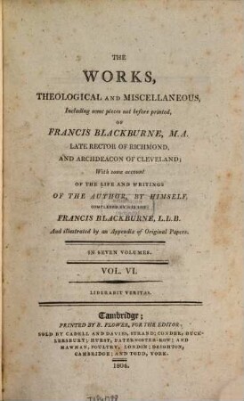 The works, theological and miscellaneous, including some pieces, not before printed : with some account of the life and writings of the author. 6