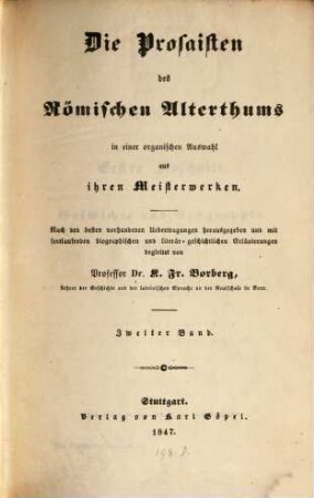 Hellas und Rom : Vorhalle des klassischen Alterthums in einer organischen Auswahl aus den Meisterwerken seiner Dichter, Geschichtschreiber, Redner und Philosophen. 4,2, Die Prosaisten des römischen Alterthums ; 2