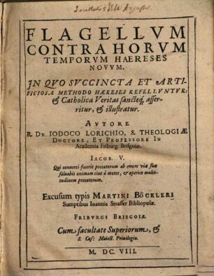 Flagellvm Contra Horvm Temporvm Haereses Novvm : In Qvo Svccincta Et Artificiosa Methodo Haereses Refellvntvr ...