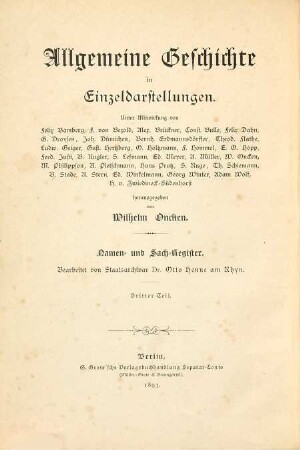 Namen- und Sach-Register zur Allgemeinen Geschichte in Einzeldarstellungen, 3. III. Hauptabteilung, Geschichte der neueren Zeit : 13 Bände