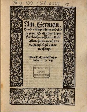Ain. Sermon. Von der Empfahung und zuberaytung Des hochwirdigen fronleichnam Jhesuchristi : Allen christen menschen vast nutzlich zu underweyßung