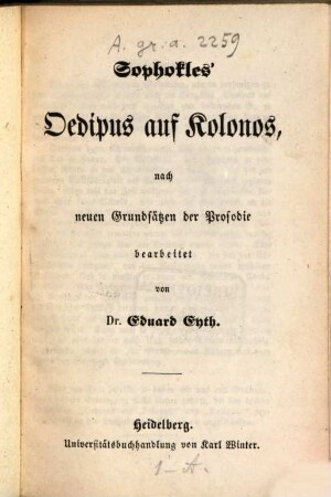 Oedipus auf Kolonos, nach neuen Grundsätzen der Prosodie bearb. v. Ed. Eyth